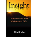 Insight: Understanding Your Motivational Gifts