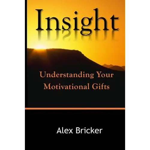 Insight: Understanding Your Motivational Gifts
