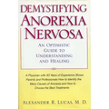 Demystifying Anorexia Nervosa: An Optimistic Guide to Understanding and Healing