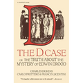 The D. Case: Or the Truth about the Mystery of Edwin Drood