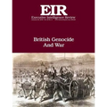 British Genocide And War: Executive Intelligence Review; Volume 43, Issue 4