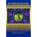 Entheologues: Conversations with Leading Psychedelic Thinkers, Explorers and Researchers