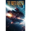 The Vortex Blaster
