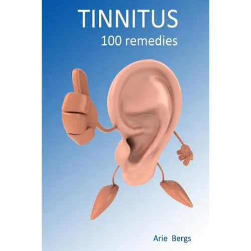 Tinnitus: 100 remedies