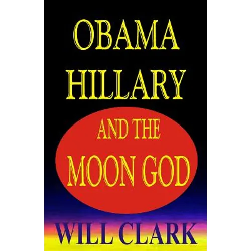 Obama, Hillary, and the Moon God