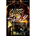 Blood Stains of a Shotta 2: Feel my Pain