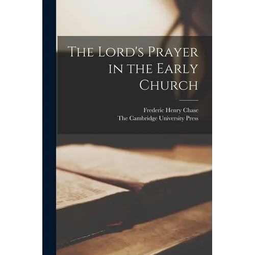The Lord's Prayer in the Early Church