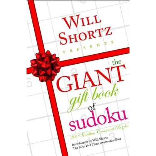 Will Shortz Presents The Giant Gift Book of Sudoku