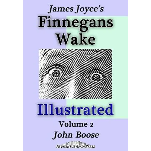 James Joyce's Finnegans Wake Illustrated: Volume 2