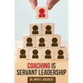 Coaching Is Servant Leadership