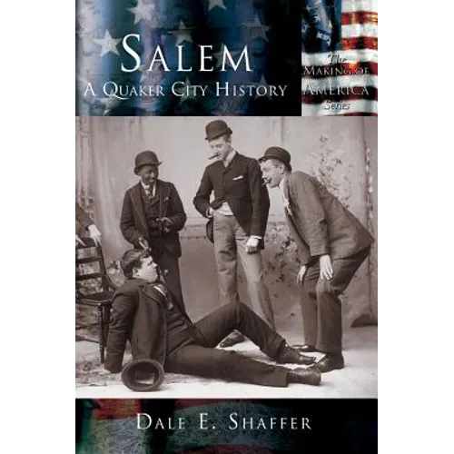 Salem: A Quaker City History