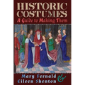 Historic Costumes: A Guide to Making Them