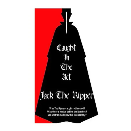 Jack The Ripper Caught In The Act