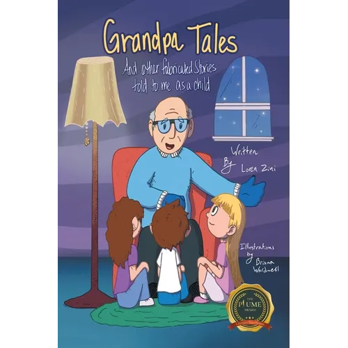 Grandpa Tales: And other fabricated Stories told to me as a child