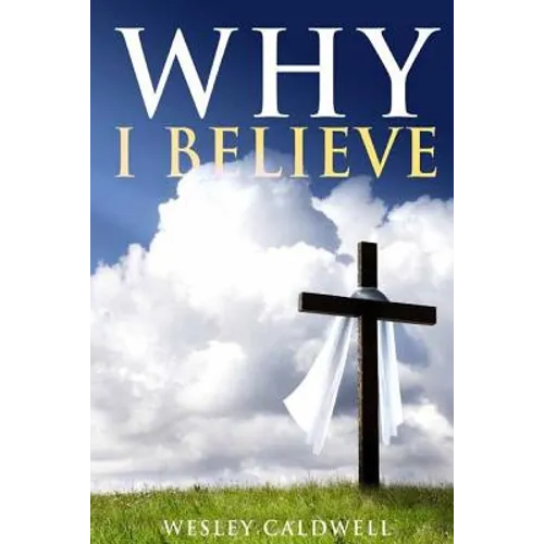 Why I Believe
