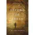 Before He Feels (A Mackenzie White Mystery-Book 6)