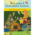 Building a Children's Chapel: One Story at a Time