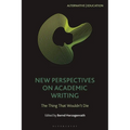 New Perspectives on Academic Writing: The Thing That Wouldn't Die