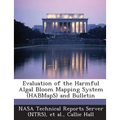 Evaluation of the Harmful Algal Bloom Mapping System (HABMapS) and Bulletin