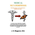 Medical Metamorphosis