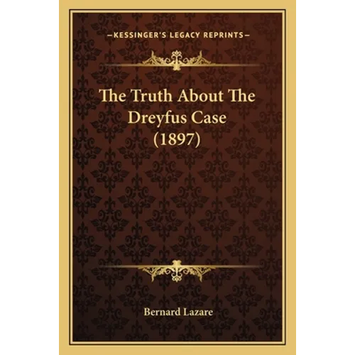 The Truth About The Dreyfus Case (1897)