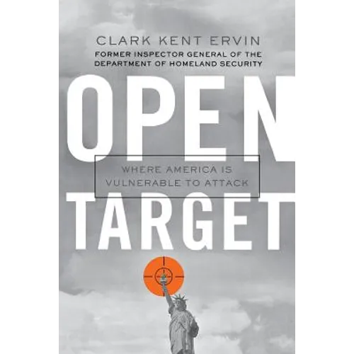 Open Target: Where America Is Vulnerable to Attack