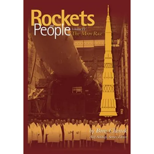 Rockets and People Volume IV: The Moon Race
