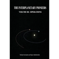 The Interplanetary Pioneers: Volume III: Operations