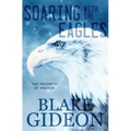 Soaring with the Eagles: The Priority of Prayer