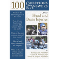 100 Questions & Answers about Head and Brain Injuries: .