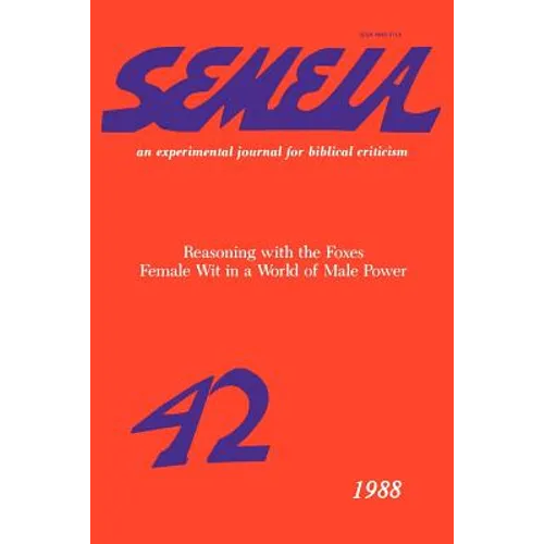 Semeia 42: Reasoning with the Foxes