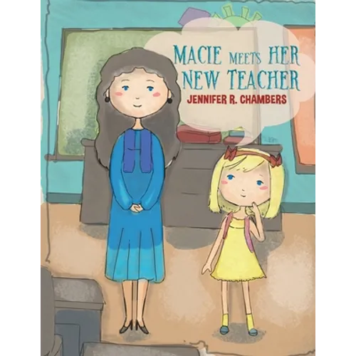Macie Meets Her New Teacher