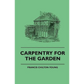 Carpentry For The Garden
