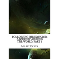 Following the Equator: A Journey Around the World. Part 1