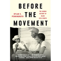 Before the Movement: The Hidden History of Black Civil Rights
