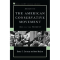 Debating the American Conservative Movement: 1945 to the Present