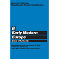 University of Chicago Readings in Western Civilization, Volume 6: Early Modern Europe: Crisis of Authority Volume 6