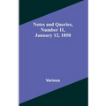 Notes and Queries, Number 11, January 12, 1850
