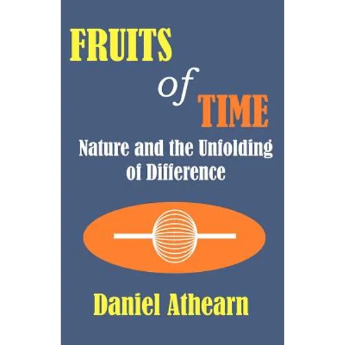 Fruits of Time: Nature and the Unfolding of Difference