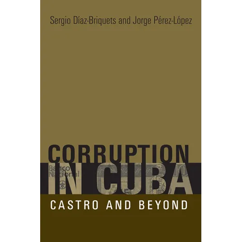 Corruption in Cuba: Castro and Beyond