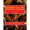 Number Fill-Ins 100 Easy Puzzles Volume 4