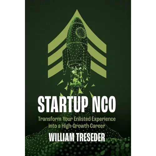 Startup NCO: Transform Your Enlisted Experience into a High-Growth Career