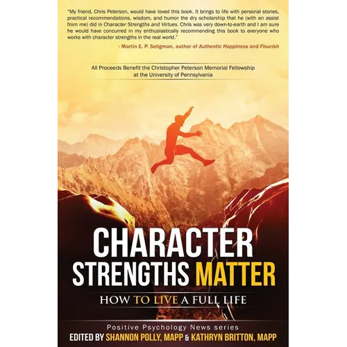 Character Strengths Matter: How to Live a Full Life