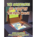 The Adventures of Cooper the Field Mouse