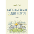 Sketches from a Sunlit Heaven