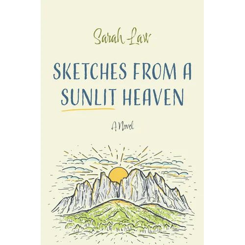 Sketches from a Sunlit Heaven