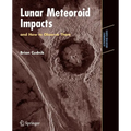 Lunar Meteoroid Impacts and How to Observe Them