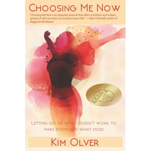 Choosing Me Now: Letting go of what doesn't work to make room for what does