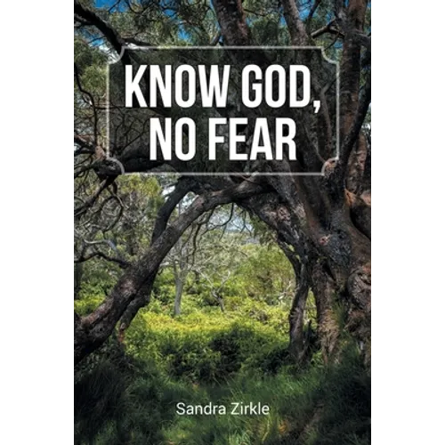 Know God, No Fear