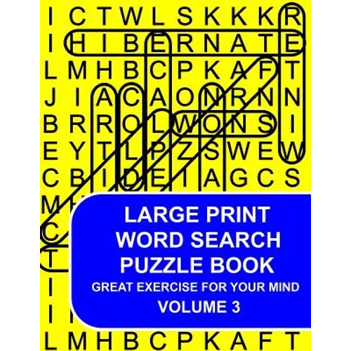 Large Print Word Search Puzzle Book Volume 03: Great Exercise For Your Mind